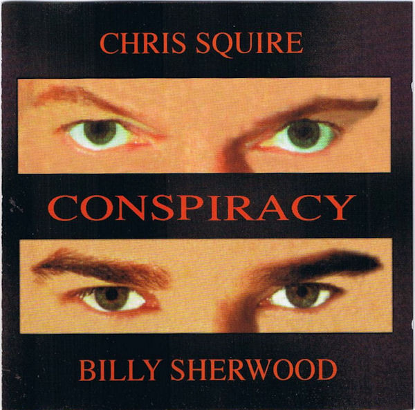Chris Squire,  Billy Sherwood - Conspiracy (2000)