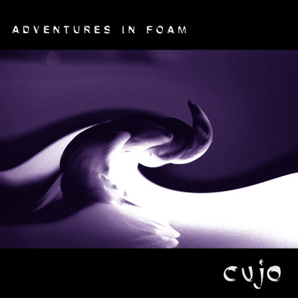 Cujo - Adventures In Foam (1996)