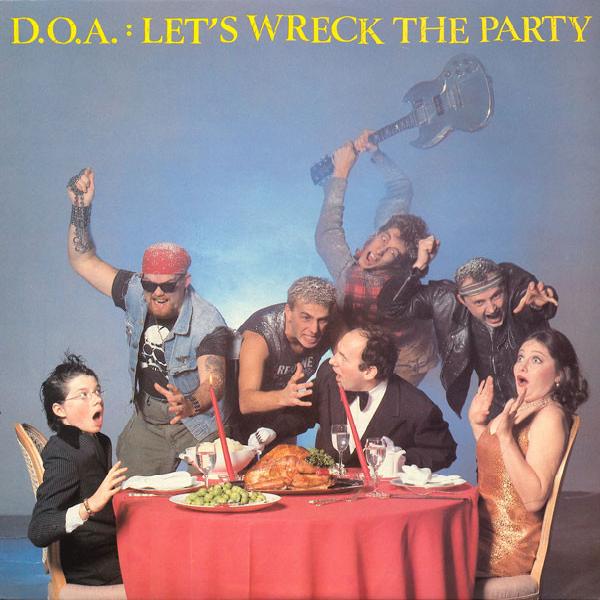 D.O.A. - Let's Wreck The Party (1985)