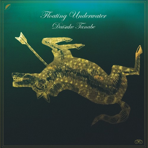 Daisuke Tanabe - Floating Underwater (2014)