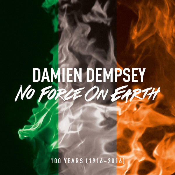 Damien Dempsey - No Force On Earth (2016)