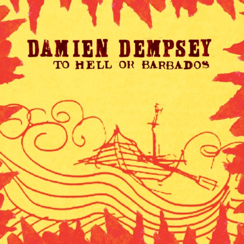 Damien Dempsey - To Hell Or Barbados (2007)