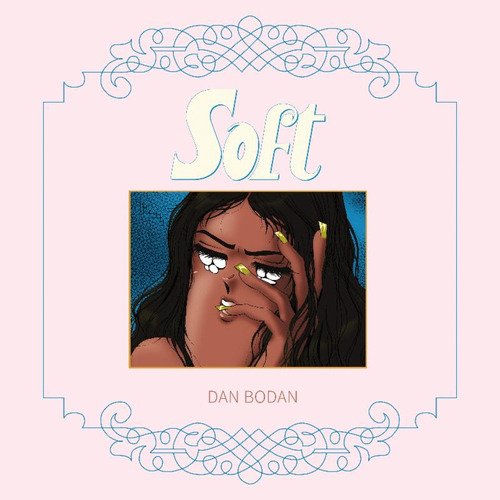 Dan Bodan - Soft (2014)