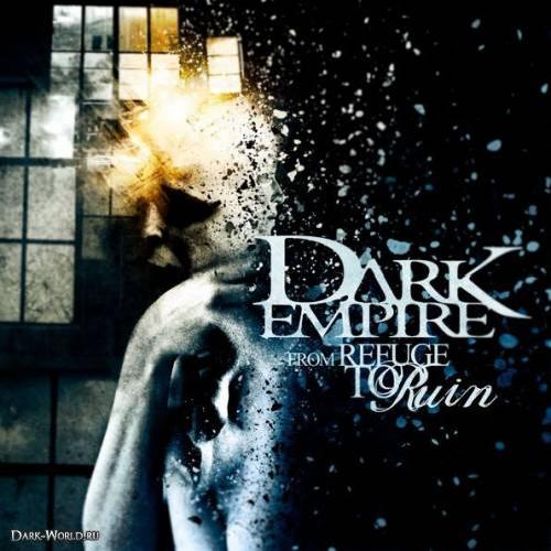 Dark Empire - From Refuge To Ruin (2012)