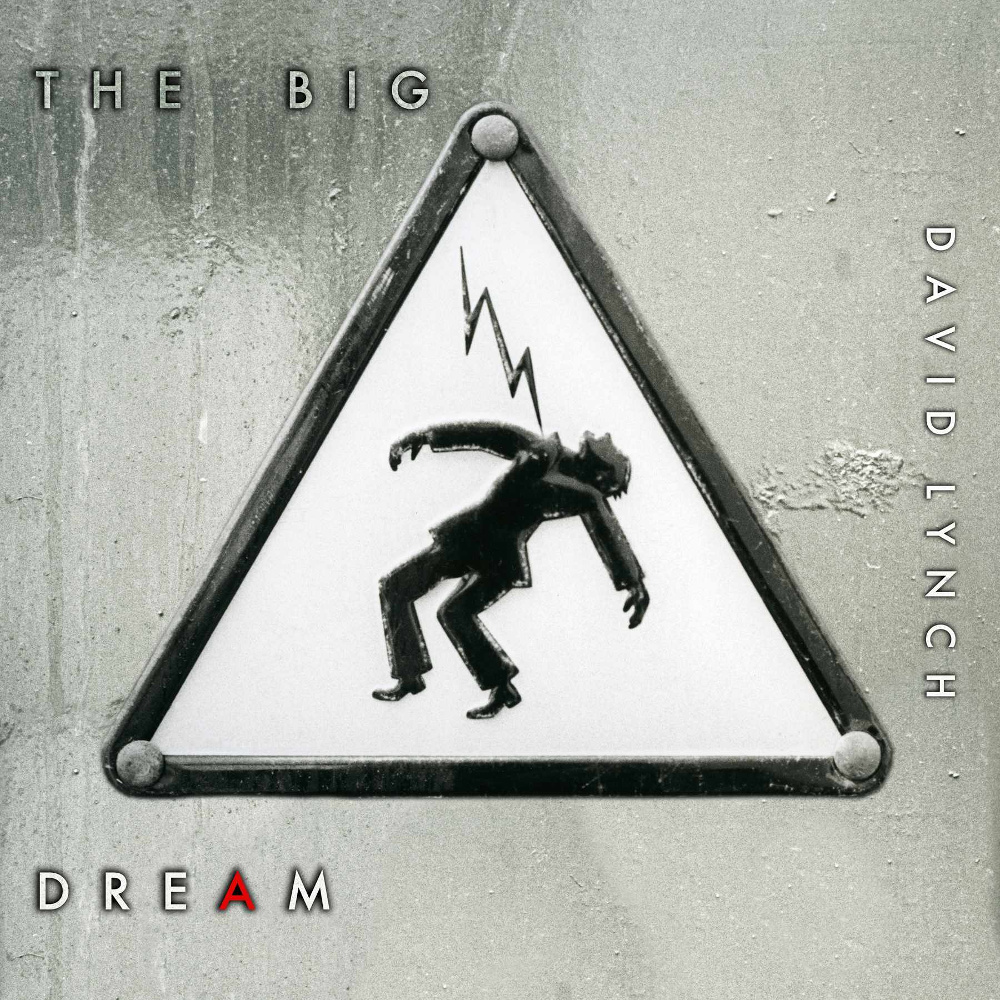 David Lynch - The Big Dream (2013)