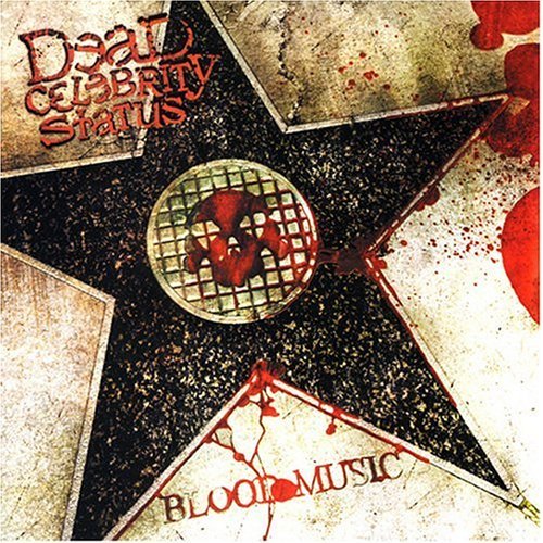 Dead Celebrity Status - Blood Music (2004)