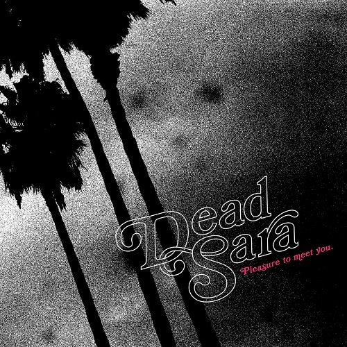 Dead Sara - Pleasure To Meet You (2015)