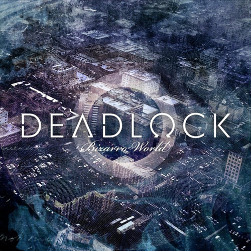 Deadlock - Bizarro World (2011)