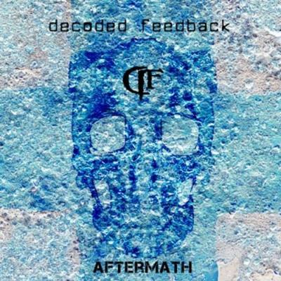Decoded Feedback - Aftermath (2010)