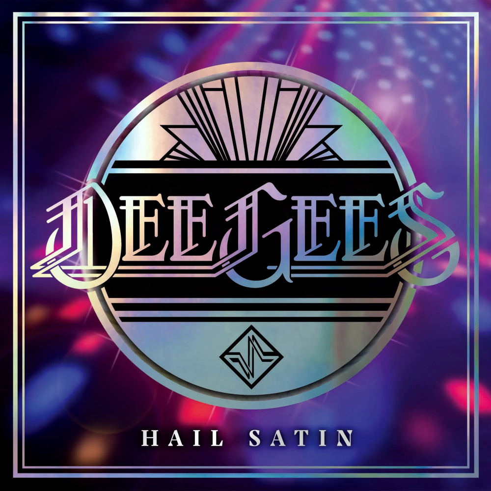 Dee Gees - Hail Satin (2021)