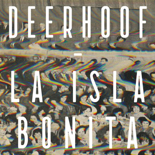 Deerhoof - La Isla Bonita (2014)