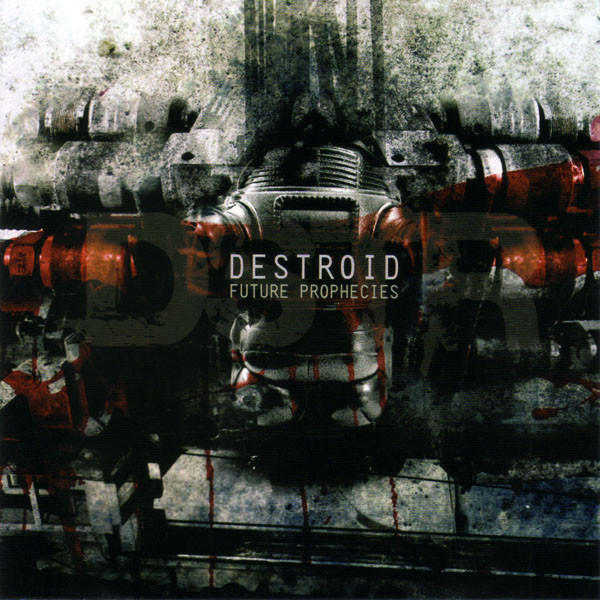Destroid - Future Prophecies (2004)