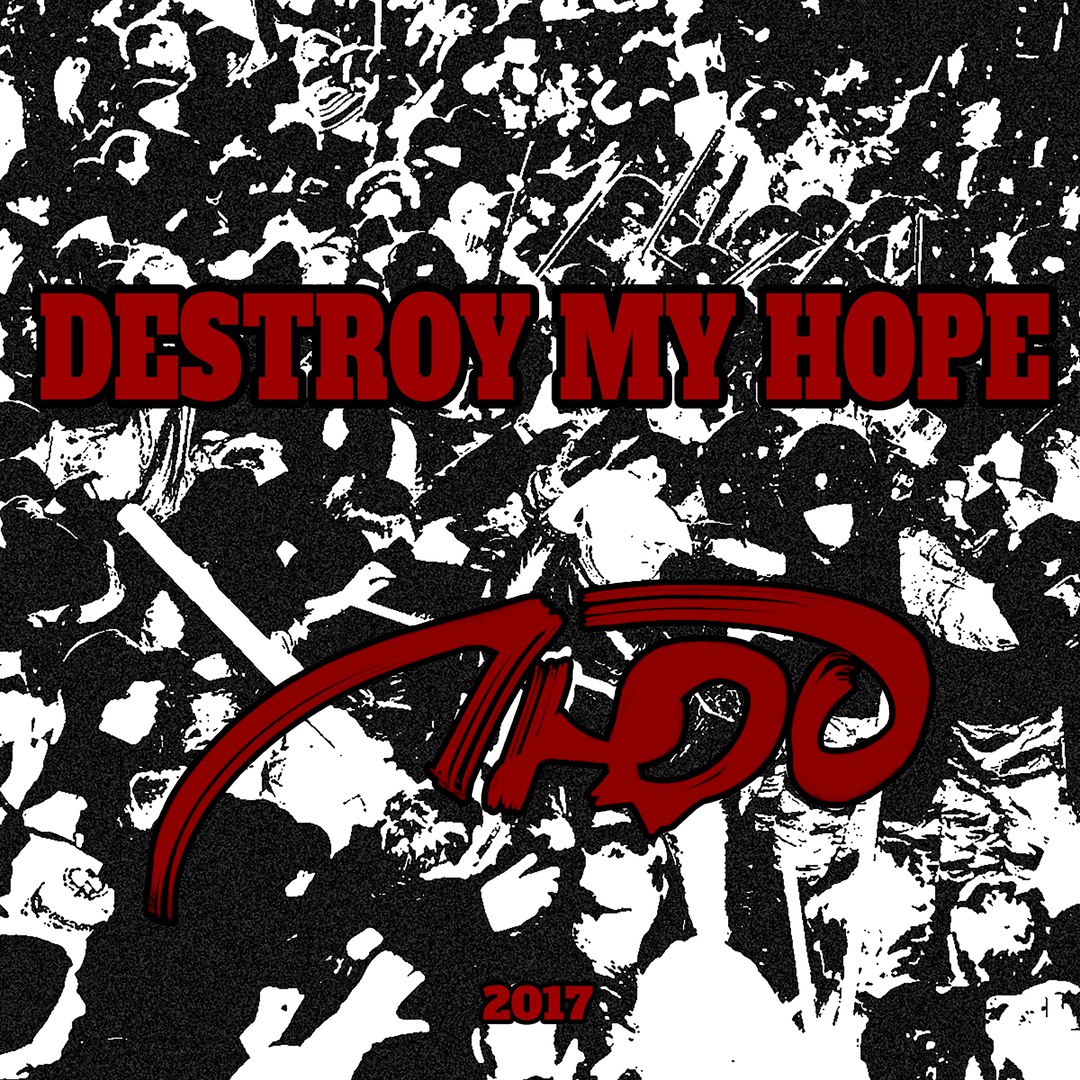 Destroy My Hope - ЛЮД (2017)