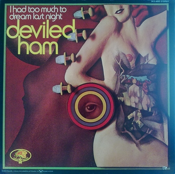 Deviled Ham - I Had Too Much To Dream Last Night (1968)