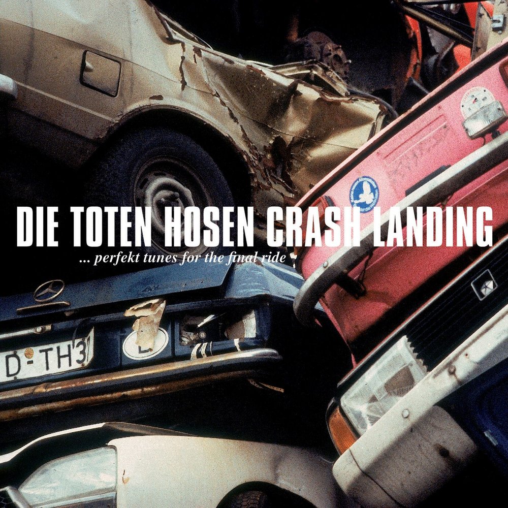 Die Toten Hosen - Crash-Landing (1999)