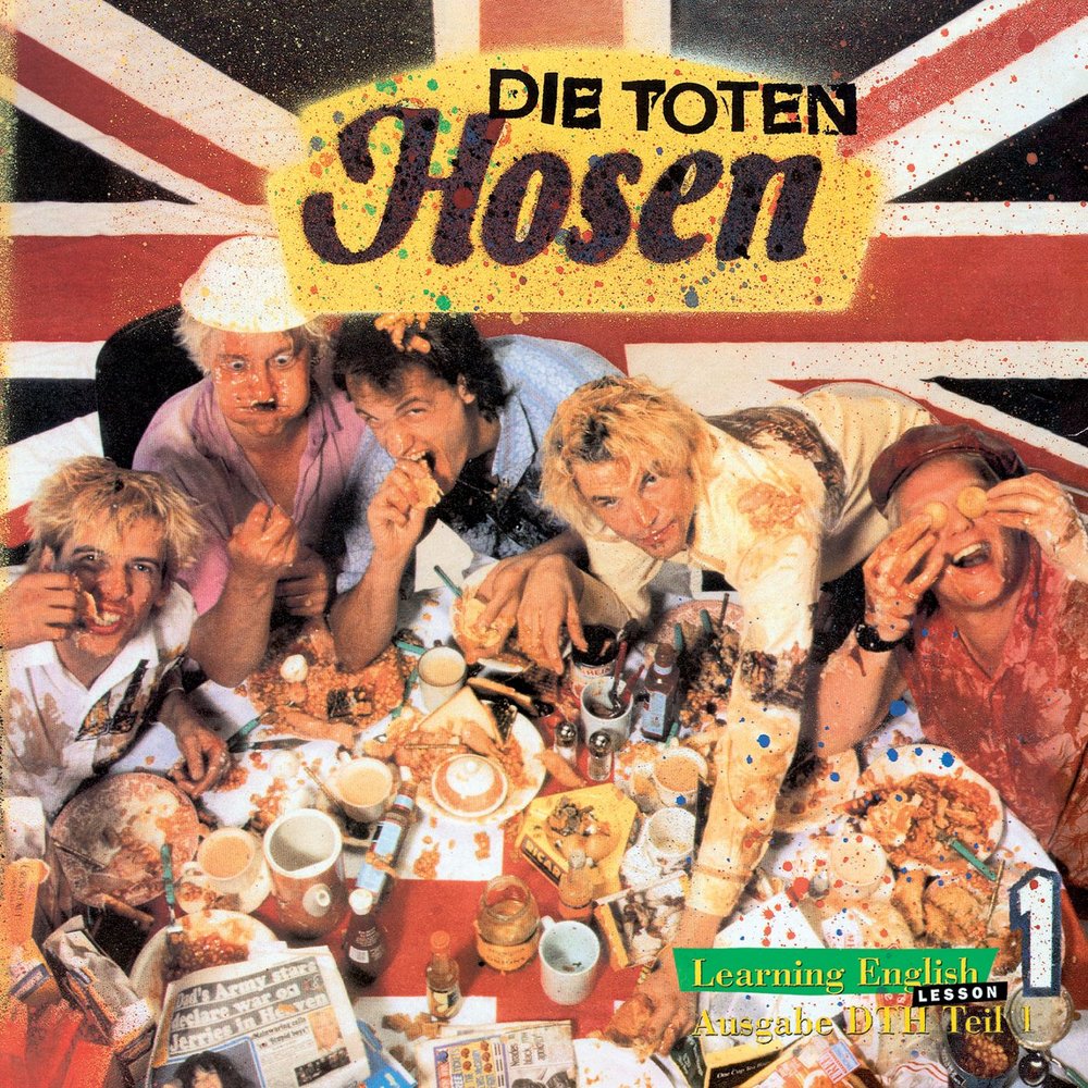 Die Toten Hosen - Learning English, Lesson One (1991)