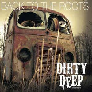 Dirty Deep - Back To The Roots (2012)