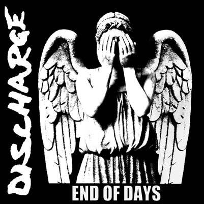Discharge - End Of Days (2016)