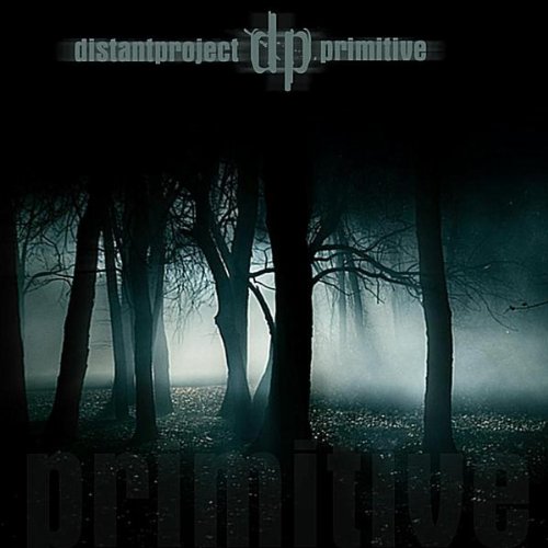 Distant Project - Primitive (2007)