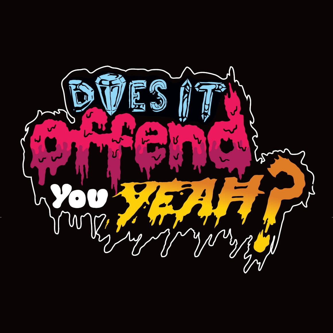 Does It Offend You, Yeah? &#8206; - You Have No Idea What You're Getting Yourself Into (2008)
