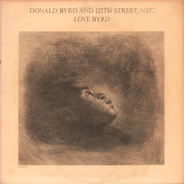 Donald Byrd And 125th Street, N.Y.C. - Love Byrd (1981)