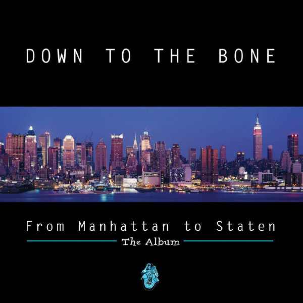 Down To The Bone - From Manhattan To Staten - The Album (1996)
