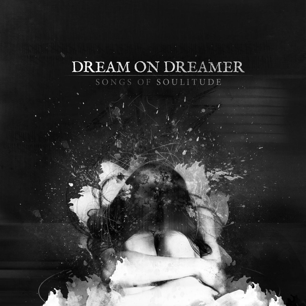 Dream On, Dreamer - Songs Of Soulitude (2015)