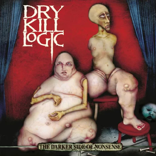 Dry Kill Logic - The Darker Side of Nonsense (2001)