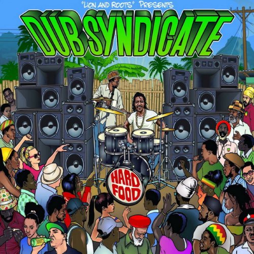 Dub Syndicate - Hard Food (2015)