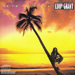 Eddy Grant - Going for Broke (1984)