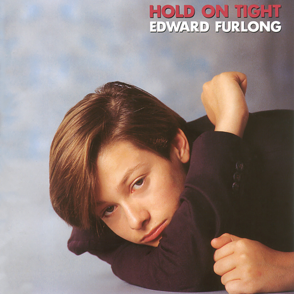 Edward Furlong - Hold On Tight (1992)
