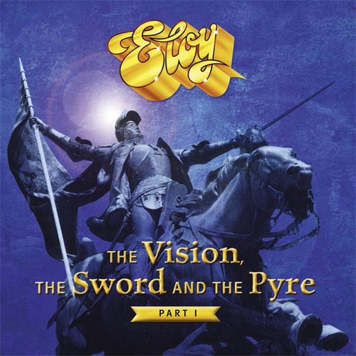 Eloy - The Vision, The Sword And The Pyre, Part I (2017)