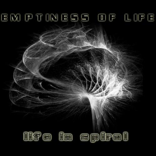 Emptiness Of Life - Life In Spiral (2014)