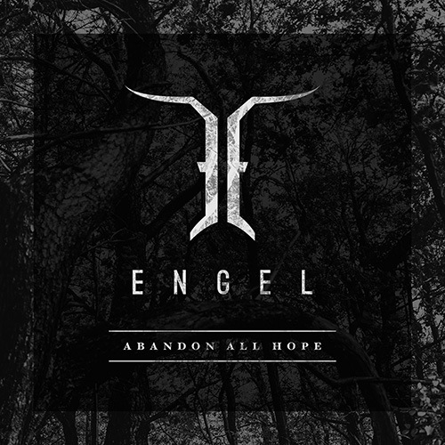 Engel - Abandon All Hope (2018)
