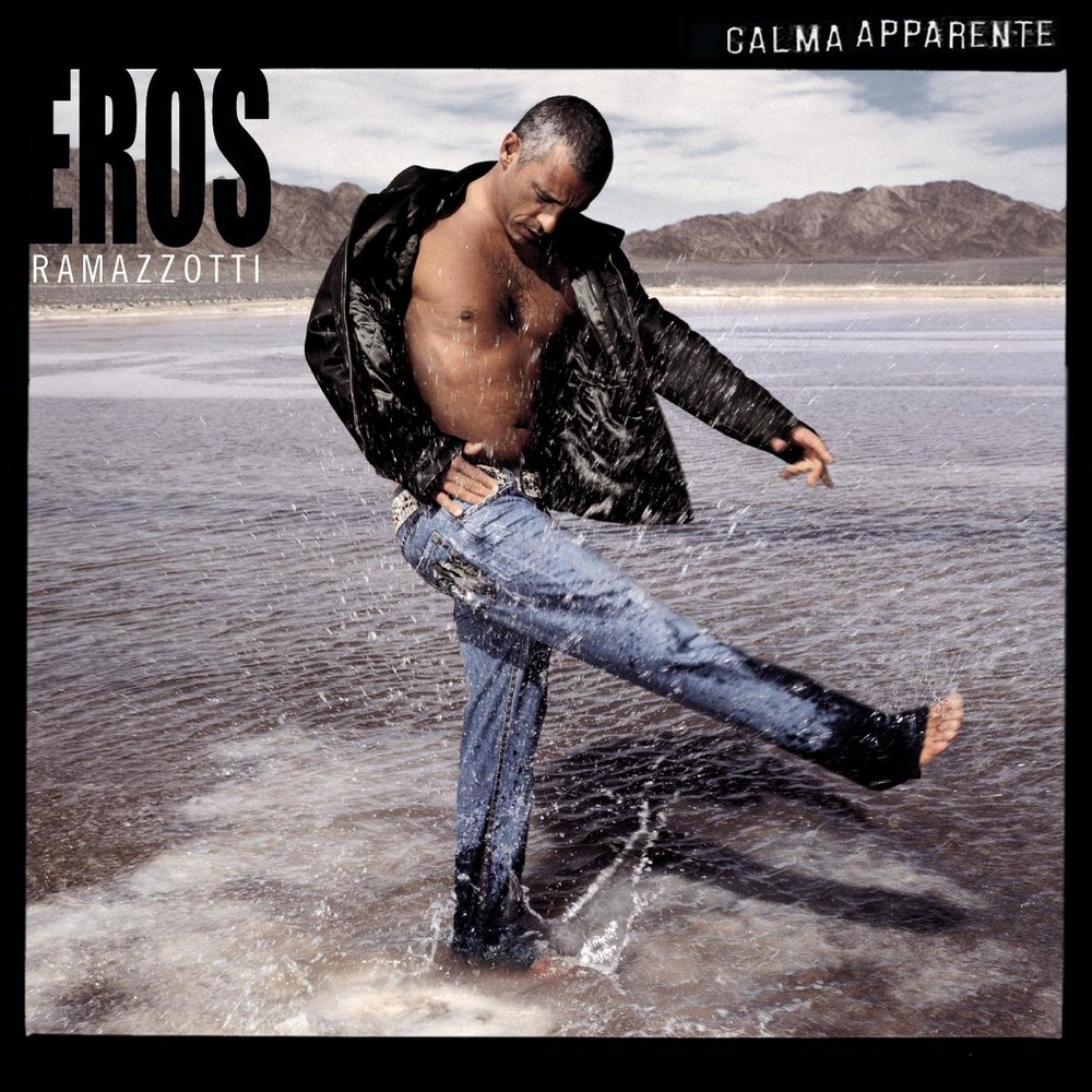 Eros Ramazzotti - Calma Apparente (2005)