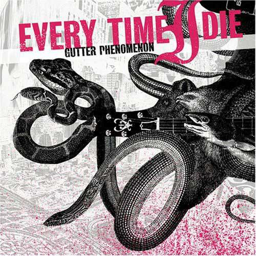 Every Time I Die - Gutter Phenomenon (2005)