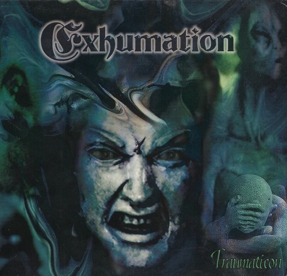 Exhumation - Traumaticon (1999)