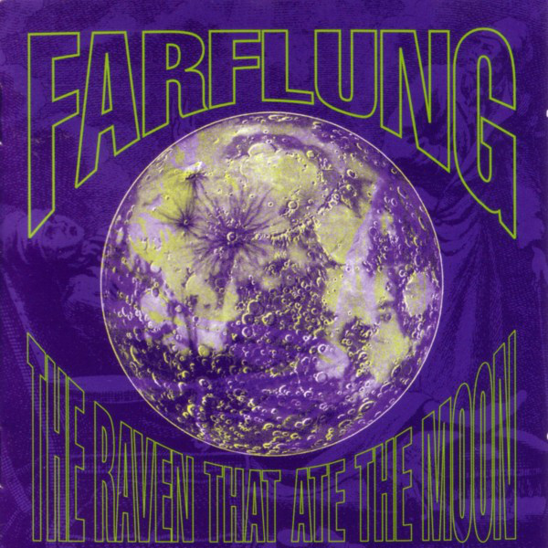 Farflung - The Raven That Ate The Moon (1996)
