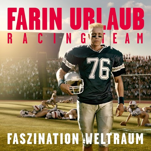 Farin Urlaub Racing Team - Faszination Weltraum (2014)