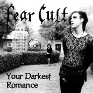 Fear Cult - Your Darkest Romance (1996)