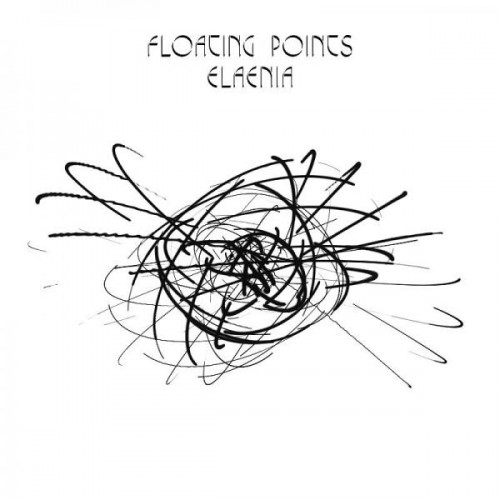 Floating Points - Elaenia (2015)