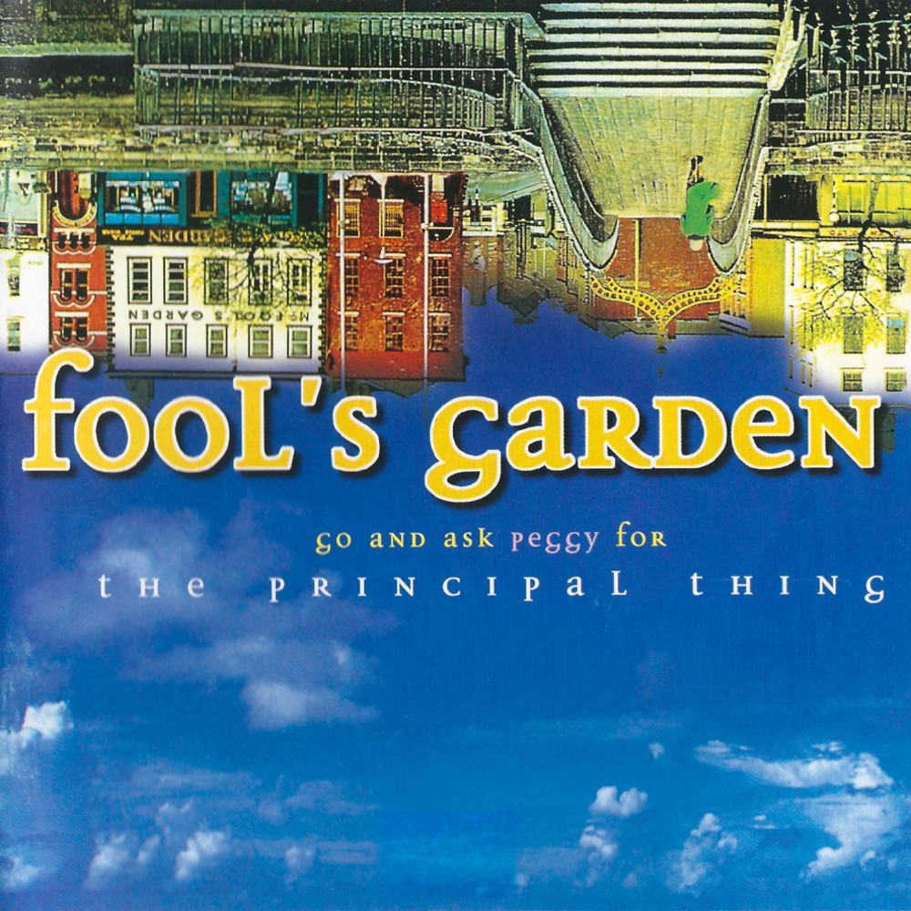 Fools Garden - Go And Ask Peggy For The Principal Thing (1997)