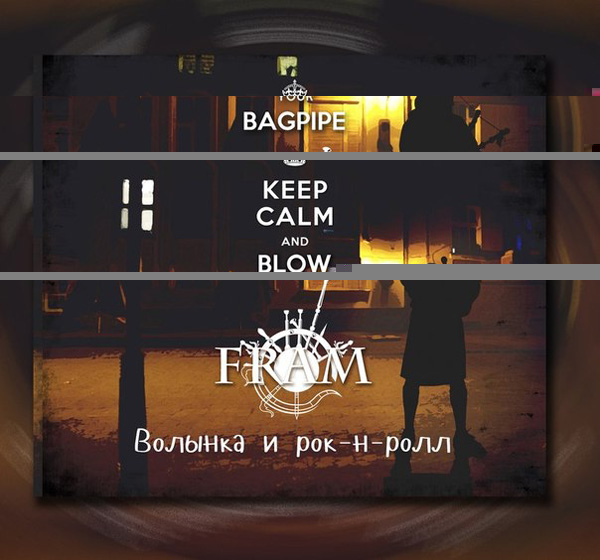 FRAM - Keep Calm and Blow Your Bagpipe (2014)