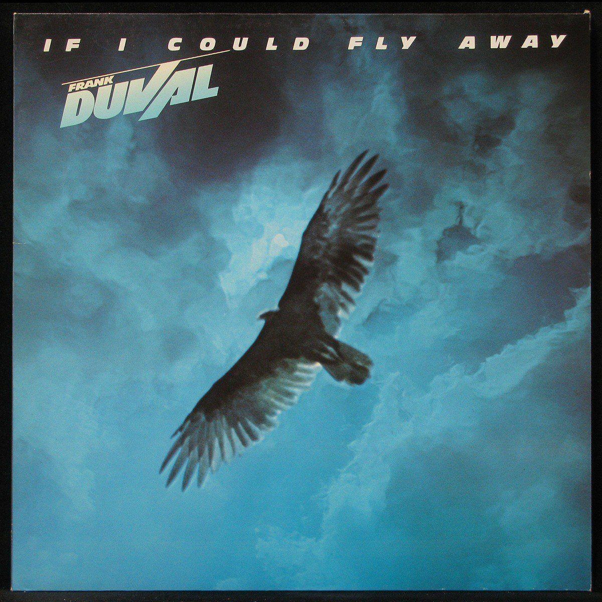 Frank Duval - If I Could Fly Away (1983)