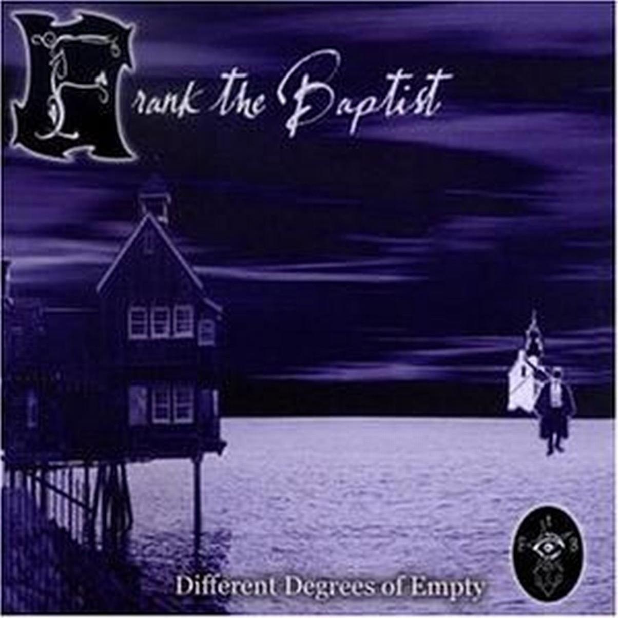 Frank The Baptist - Different Degrees Of Empty (2003)