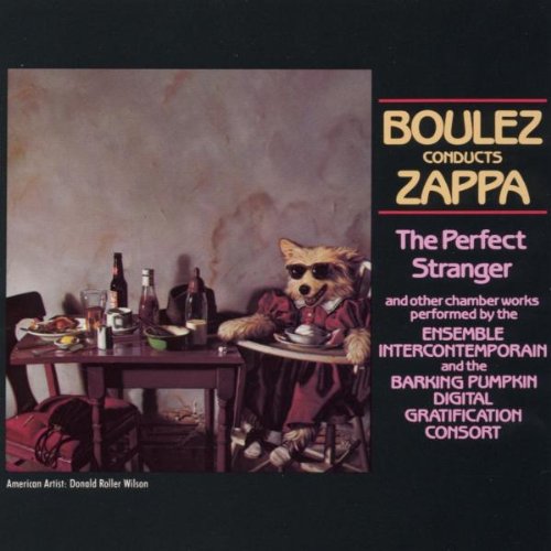 Frank Zappa - Boulez Conducts Zappa: The Perfect Stranger (1984)