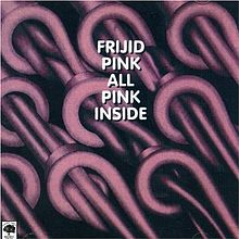 Frijid Pink - All Pink Inside (1975)