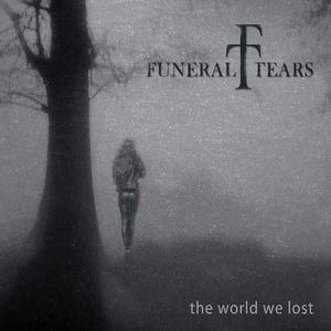 Funeral Tears - The World We Lost (2014)