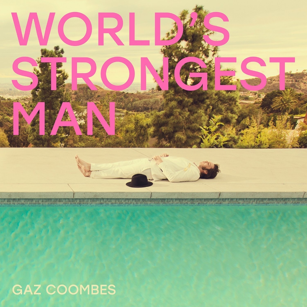 Gaz Coombes - World's Strongest Man (2018)