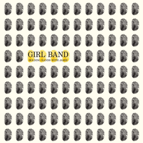 Girl Band - Holding Hands With Jamie (2015)